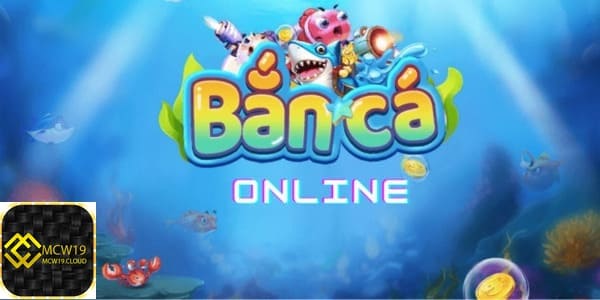 Bắn cá online